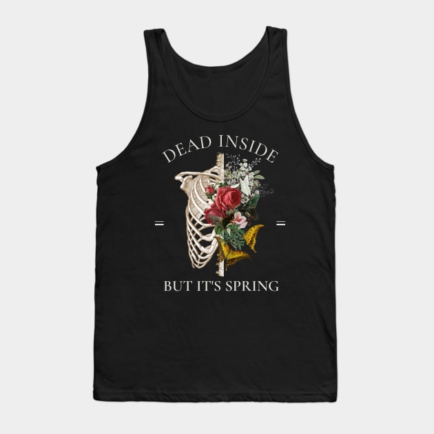 Dead Inside But It's Spring, Skeleton with Butterflies and Roses Tank Top by AddiBettDesigns